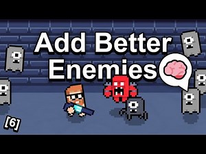 How To Make A Game - Adding Interesting Enemies [6]