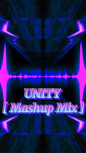 UNITY [ Mashup Mix ] #music #trending #fyp #viralvideo #fypシ゚viral #remix #fouryou