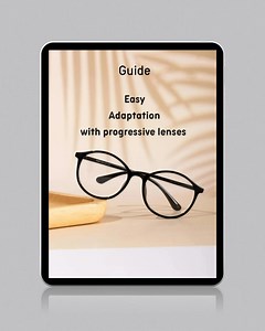 Progressive lenses easy adaptation guide