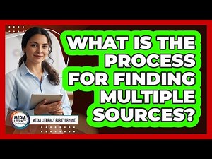 What Is The Process For Finding Multiple Sources?