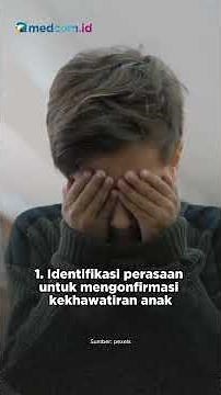 SEGERA ATASI! 3 LANGKAH TANGANI RASA TAKUT PADA ANAK