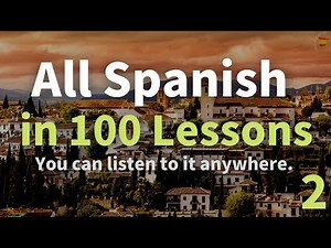 All Spanish in 100 Lessons. Learn Spanish. Most Important Spanish Phrases and Words. Lesson 2