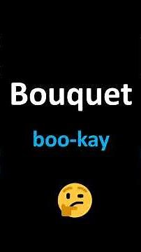 How to Pronounce Bouquet