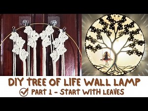DIY Macrame Tree of Life Wall Hanging Lamp| Moonlight Date Part 1: Leaves pattern