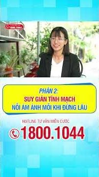 Phần 2 | Suy giãn tĩnh mạch - nỗi ám ảnh mỗi khi đứng lâu #shots #songkhoe #suygiantinhmach