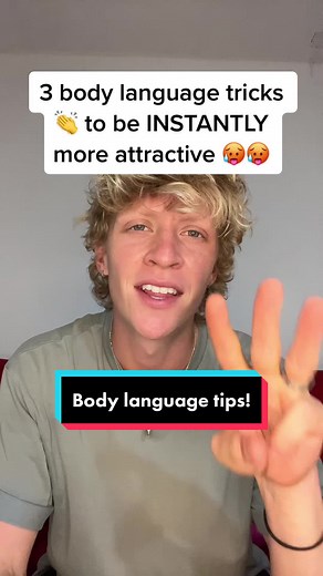 3 Body Language Tricks to Instantly Become More Attractive