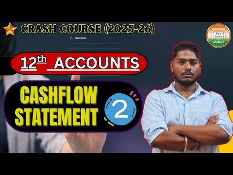 CASHFLOW STATEMENT -2 | 12TH ACCOUNTS | BY SHUBHAM SIR