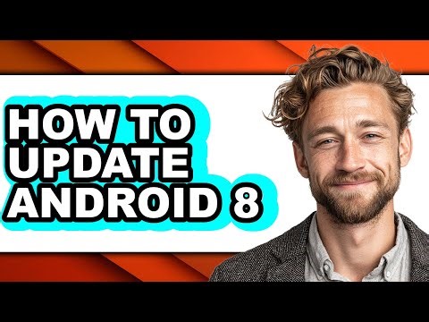 How to Update Android 8 (easy Method)