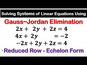 Gauss~Jordan Elimination - Reduced Row-Echelon Form #1