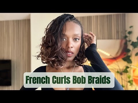 French Curls Bob Braids Tutorial