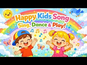 Happy Kids Song – Sing, Dance & Play | Fun Nursery Rhyme for Children