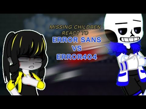 FNAF Missing Children React To Error404 Sans vs Error Sans