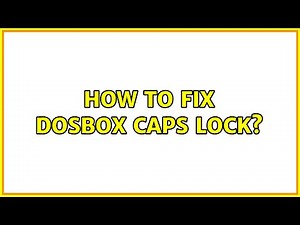How to fix DOSBox caps lock?