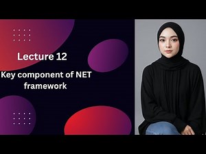 Key component of .NET framework|| explain full details|| with example|| lecture no 12 ||Bscs|| BSIT