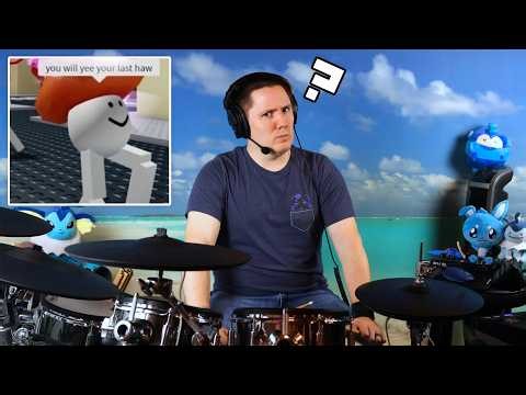Yee'd Your Last Haw - Roblox On Drums!