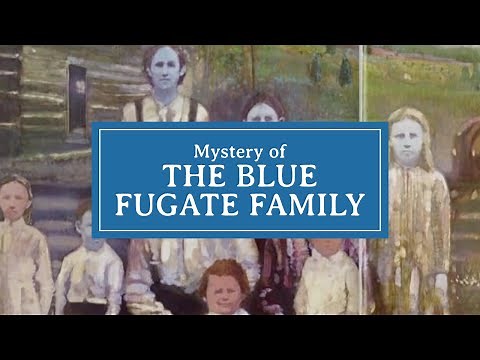 Mystery of the Fugate Family: The Blue People of Kentucky