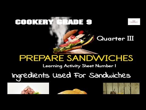 TLE - Cookery 9 Quarter 3 - Ingredients Used in Making Sandwiches - DOWNLOAD the LAS #1 here