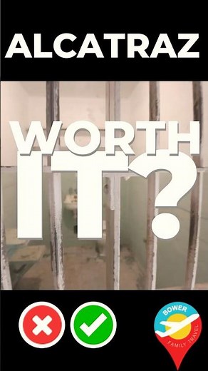Worth It? | Alcatraz | California
