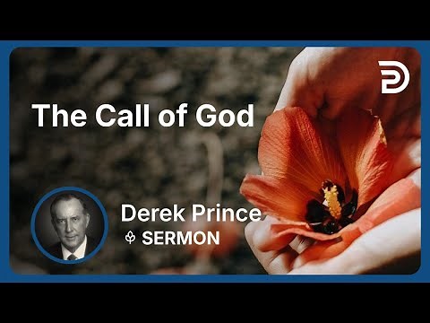 The Call of God | Derek Prince