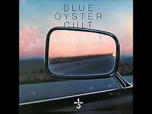 Blue Oyster Cult Mirrors with Lyrics in Description