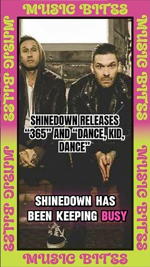 SHINEDOWN RELEASES “365” AND “DANCE, KID, DANCE” #newmusic #rockmusic #shinedown