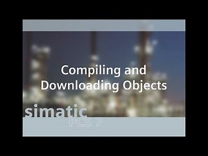 07 - PCS7 - Compiling and Downloading Objects