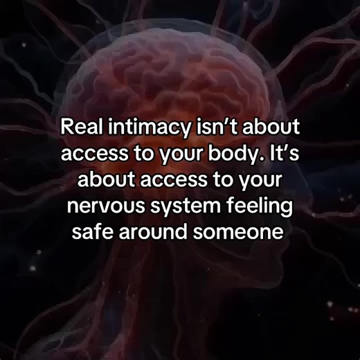 Real intimacy isn’t about access to your body. It’s about access to your nervous system feeling safe around someone #neuroscience #brain #mind #mindset #psychology