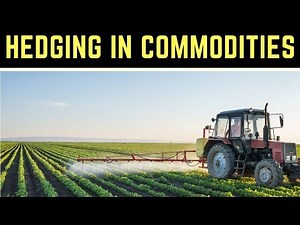 Hedging in Commodities and How it Works🌱