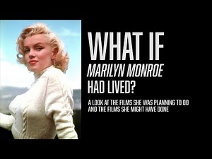 What if Marilyn Monroe had lived? (Part 1)