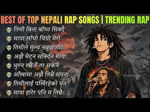 Best of Top Nepali Rap Songs | Trending Rap Hits