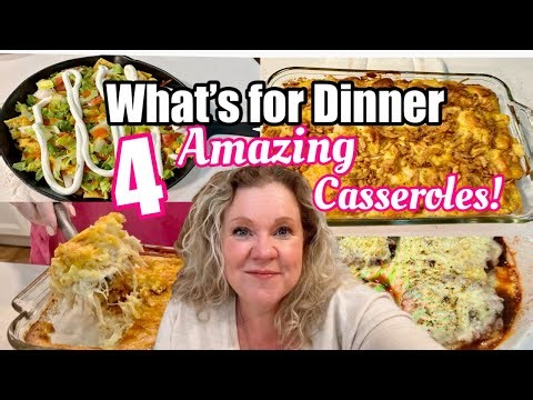 WHAT'S FOR DINNER | 4 MUST TRY CASSEROLES! NEW RECIPES