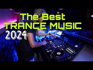 Trance Music 2024 The Most Heard