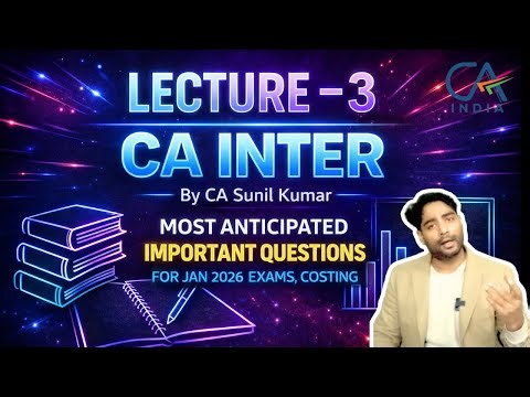 🔥 CA Inter Costing | Most Important & Expected Questions | Jan 2026 | Lecture-3 🔥