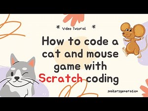 STEM tutorial for kids: How to code a cat and mouse game with Scratch coding