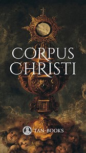 117K views · 2.3K reactions | Celebrate Corpus Christi with our greatest books on the Eucharist! https://tanbooks.com/sacraments/books-on-the-holy-eucharist/ | TAN Books | Facebook