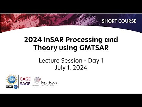 2024 InSAR Processing and Theory using GMTSAR Short Course - Day 1