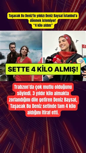 Deniz Baysal’dan samimi itiraf: “Taşacak Bu Deniz setinde 4 kilo aldım!”