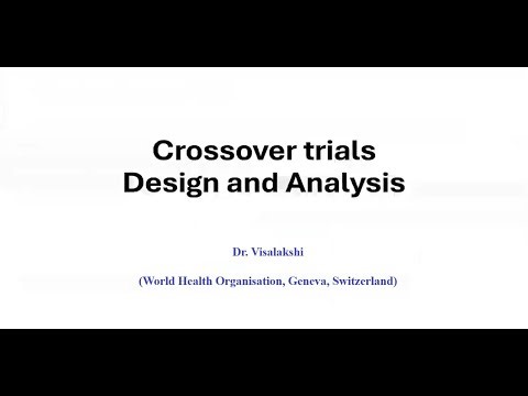 Day 3 (IV) Crossover trials design and analysis_ Dr.Visalakshi