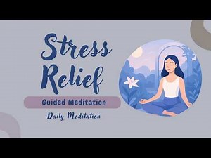 10-Minute Stress Relief: A Practical Reset for Anxiety & Overwhelm | Daily Meditation
