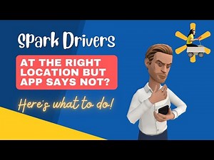Spark Drivers - At the right location but app says not? Here's what to do! #SparkDriverHelp