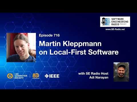 SE Radio 716: Martin Kleppmann Local-First Software