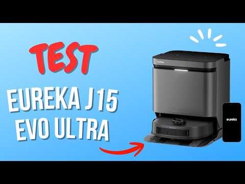 Eureka J15 Evo Ultra : Test et Avis Complet - Tout ce qu’on ne vous dit pas !