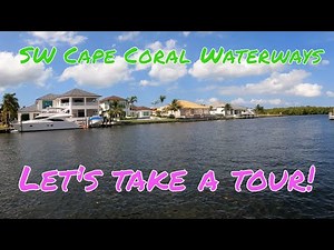 SW Cape Coral Florida - Waterways Tour - Amazing Gulf Access Homes!