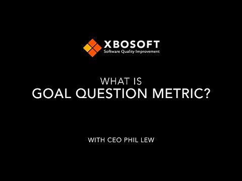 Explaining Goal Question Metric (GQM) with XBOSoft's Phil Lew