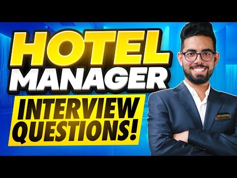 HOTEL MANAGER INTERVIEW QUESTIONS & ANSWERS! (PASS YOUR HOTEL MANAGEMENT INTERVIEW!