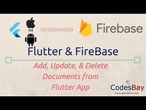 Flutter and Firbase : Add, Update, and Delete Documents from Flutter App