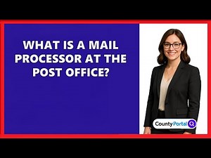 What Is A Mail Processor At The Post Office?