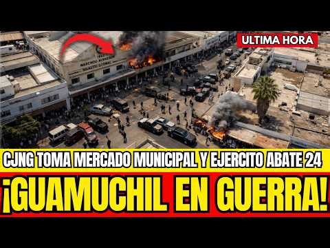GUAMÚCHIL AT WAR! ORPHAN CELL TAKES OVER MUNICIPAL MARKET and ARMY ANNIHILATES 24 HITMEN