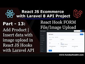 ReactJS Ecom Part 13: Add Product | Insert data with image upload in React JS Hooks with Laravel API