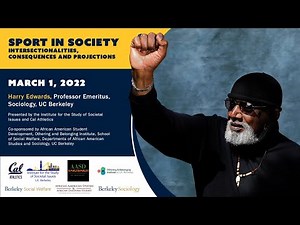 Harry Edwards: Sport in Society: Intersectionalities, Consequences and Projections